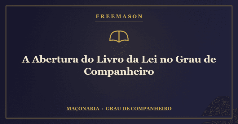A Abertura do Livro da Lei no Grau de Companheiro