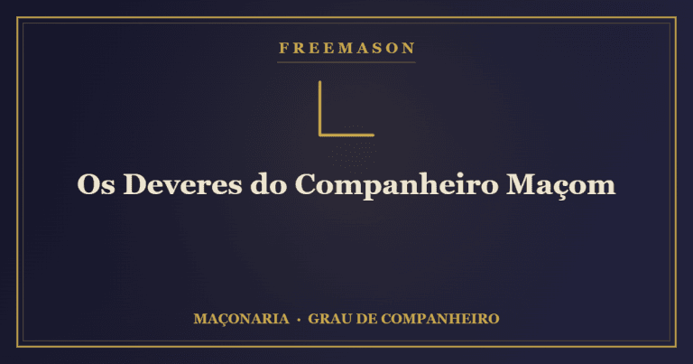 Os Deveres do Companheiro Maçom