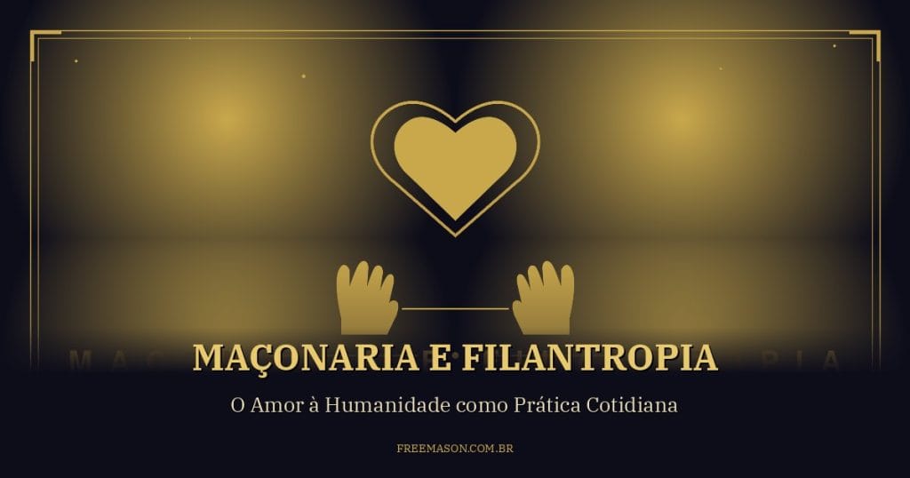 Maçonaria e filantropia — simbolismo na Maçonaria