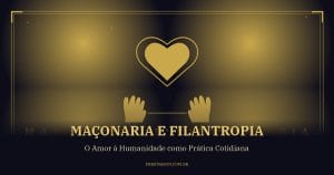 Maçonaria e filantropia — simbolismo na Maçonaria