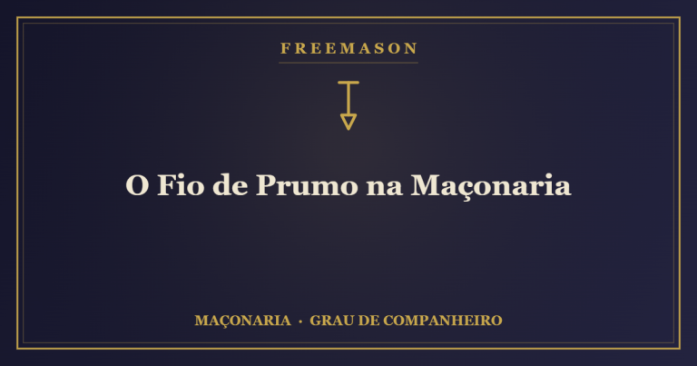 O Fio de Prumo na Maçonaria