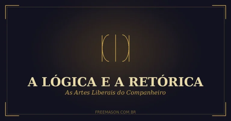 A Lógica e Retórica nas Artes Liberais da Maçonaria 1 A Lógica e Retórica nas Artes Liberais da Maçonaria