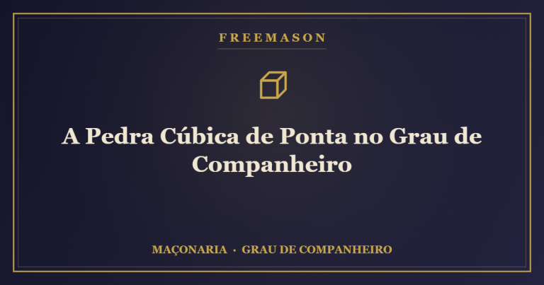 A Pedra Cúbica de Ponta no Grau de Companheiro 1 A Pedra Cúbica de Ponta no Grau de Companheiro