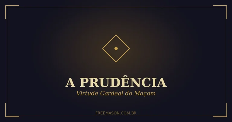 A Prudência: Virtude Cardeal do Maçom