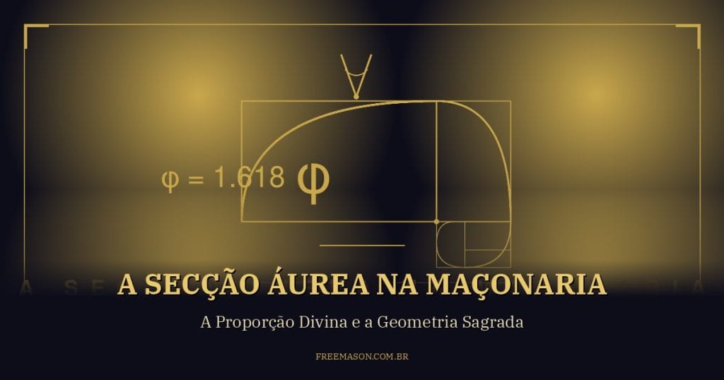 Secção áurea maçonaria — simbolismo na Maçonaria