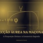 A Secção Áurea na Maçonaria