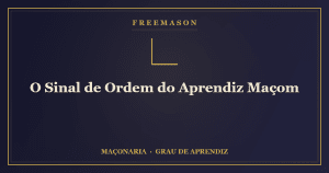 Sinal de Ordem do Aprendiz Maçom — a esquadria e o ângulo reto