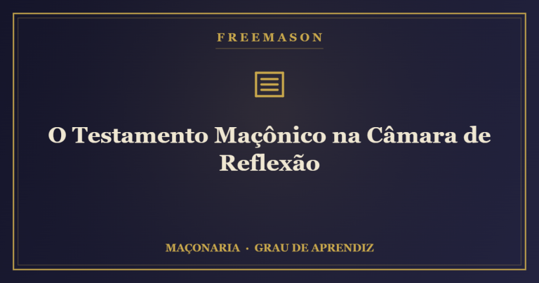 O Testamento Maçônico na Câmara de Reflexão