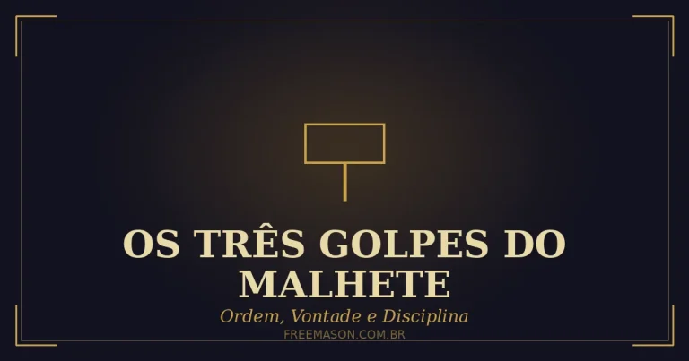 Os Três Golpes do Malhete e seu Simbolismo