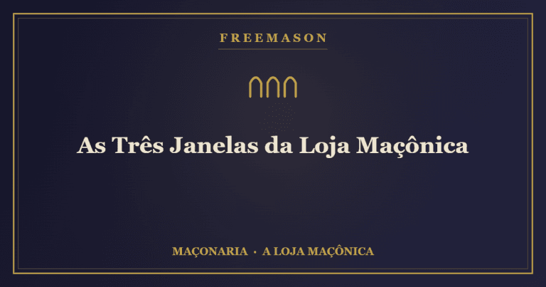 As Três Janelas da Loja Maçônica 1 As Três Janelas da Loja Maçônica