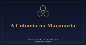 A Colmeia na Maçonaria