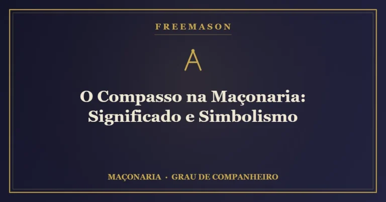 O Compasso na Maçonaria: Significado e Simbolismo 4 O Compasso na Maçonaria: Significado e Simbolismo