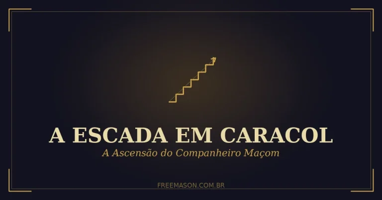 A Escada em Caracol: A Jornada de Ascensão do Companheiro Maçom 3 A Escada em Caracol: A Jornada de Ascensão do Companheiro Maçom