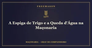 Espiga de trigo junto a uma queda d'água — símbolo do Grau de Companheiro