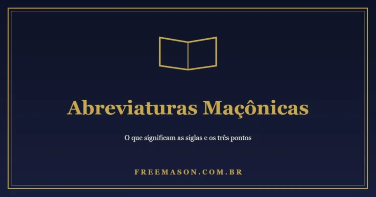 Abreviaturas Maçônicas: o Significado das Siglas e dos Três Pontos
