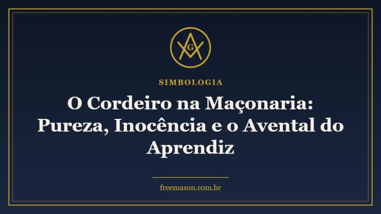 O Cordeiro na Maçonaria: Pureza, Inocência e o Avental do Aprendiz 1 O Cordeiro na Maçonaria: Pureza, Inocência e o Avental do Aprendiz