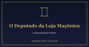 O Deputado da Loja Maçônica