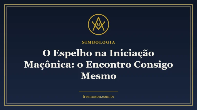 O Espelho na Iniciação Maçônica: o Encontro Consigo Mesmo 1 O Espelho na Iniciação Maçônica: o Encontro Consigo Mesmo