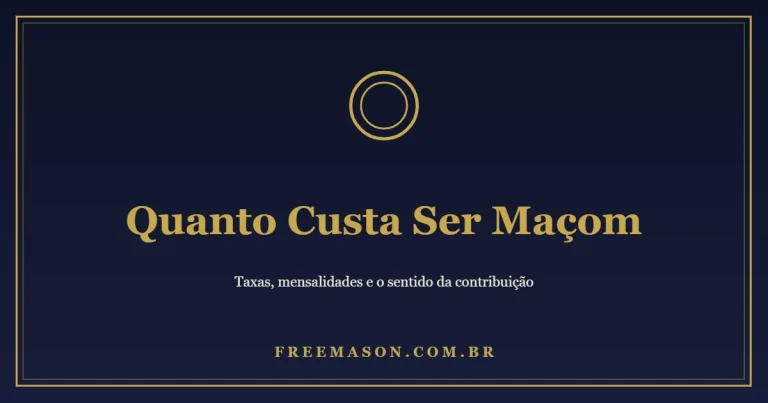 Quanto Custa Ser Maçom: Taxas, Mensalidade e Paramentos 1 Quanto Custa Ser Maçom: Taxas, Mensalidade e Paramentos