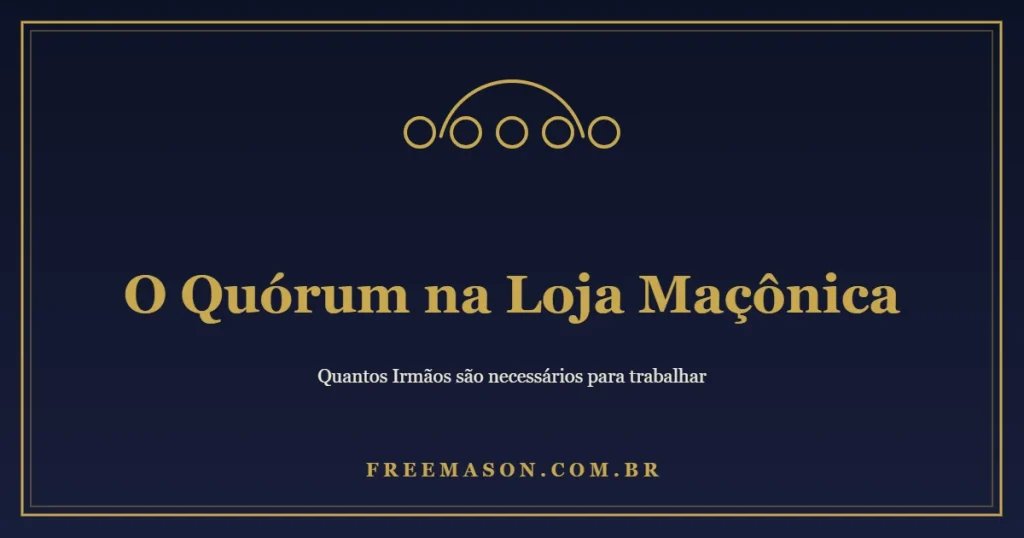 O Quórum na Loja Maçônica