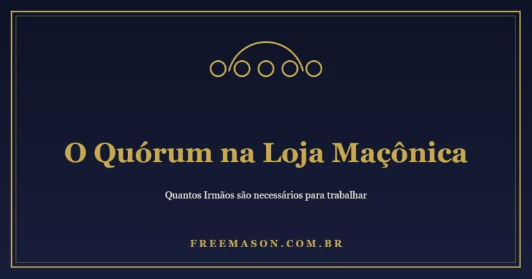 O Quórum na Loja Maçônica: o Mínimo para os Trabalhos