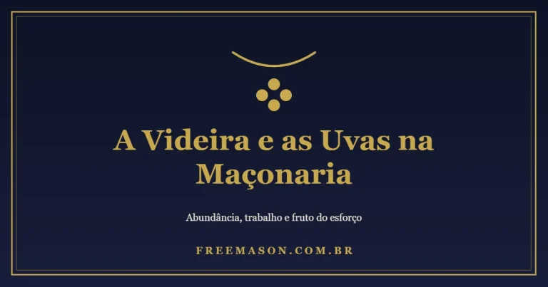 A Videira e as Uvas na Maçonaria: Trabalho, Fruto e União