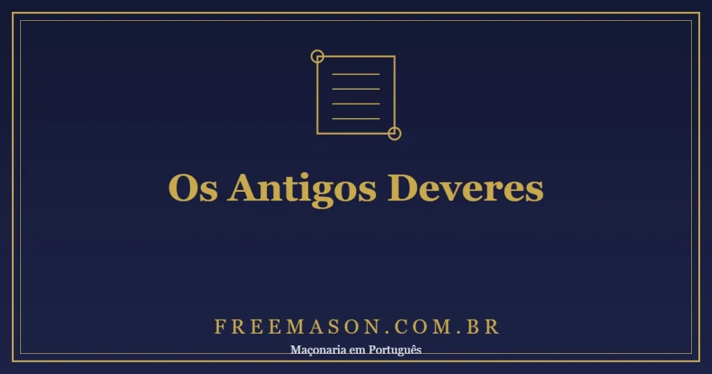 Os Antigos Deveres (Old Charges): os Manuscritos que Antecedem a Maçonaria Moderna