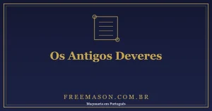 Os Antigos Deveres (Old Charges): os Manuscritos que Antecedem a Maçonaria Moderna