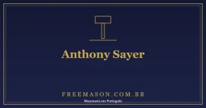 Anthony Sayer: o Primeiro Grão-Mestre da História