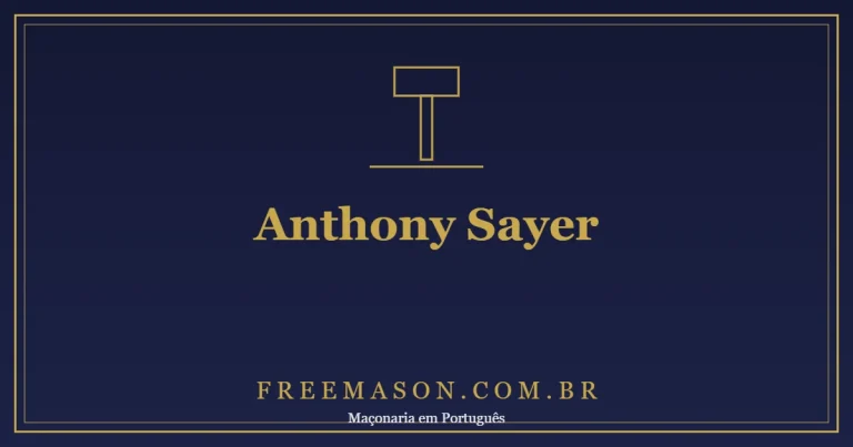 Anthony Sayer: o Primeiro Grão-Mestre da História
