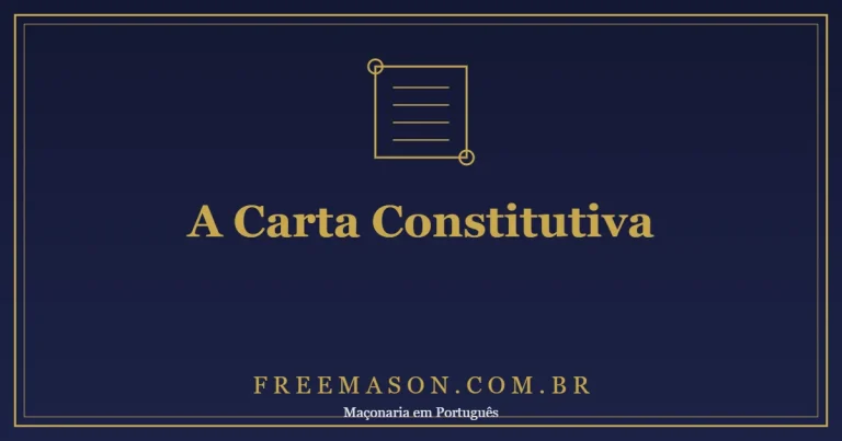 Carta Constitutiva: o Documento que Dá Vida a uma Loja Maçônica