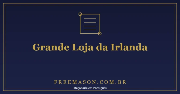 A Grande Loja da Irlanda (1725): a Segunda Mais Antiga do Mundo e Sua Influência