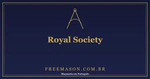 Royal Society e Maçonaria: a Ciência Newtoniana na Origem da Grande Loja