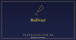 Simón Bolívar e a Maçonaria: o que os Documentos Mostram e o que é Lenda
