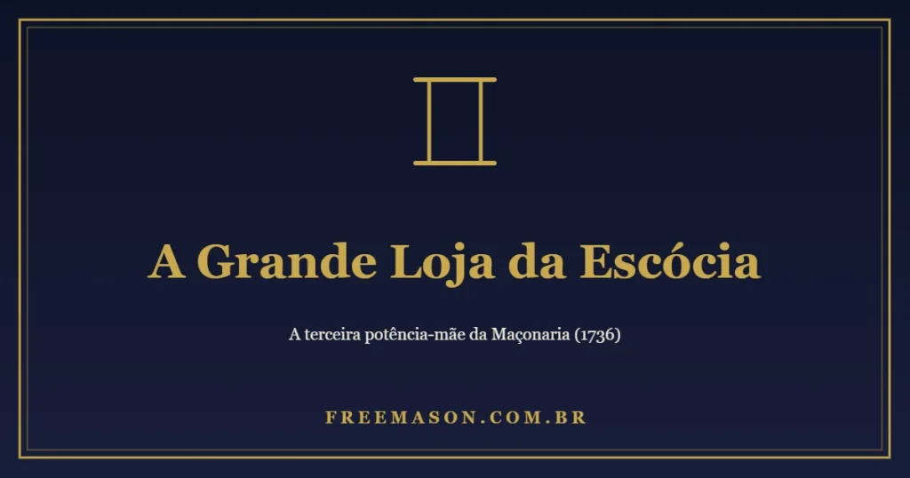 A Grande Loja da Escócia