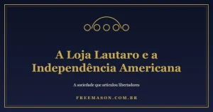 A Loja Lautaro e a Independência Americana