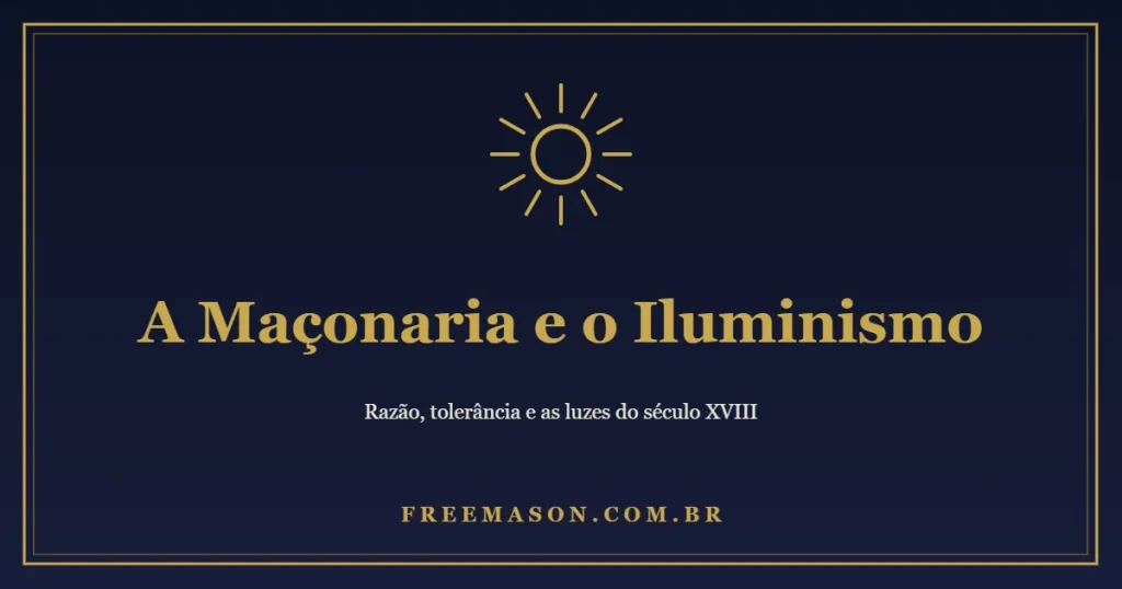 A Maçonaria e o Iluminismo