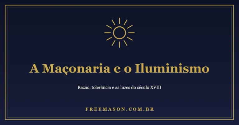 A Maçonaria e o Iluminismo: Razão, Tolerância e Luz 1 A Maçonaria e o Iluminismo: Razão, Tolerância e Luz