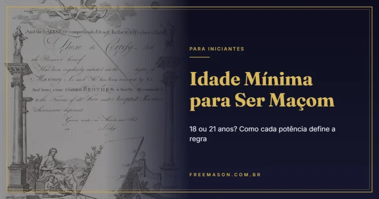 Idade Mínima para Ser Maçom: 18 ou 21 Anos? A Regra no Brasil