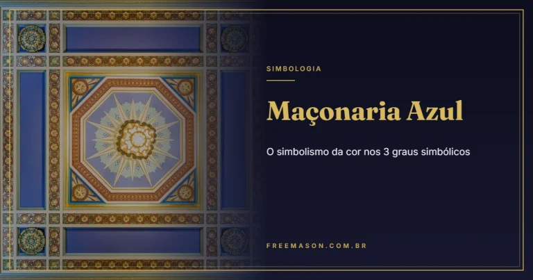 Maçonaria Azul: o Simbolismo da Cor nos 3 Graus Simbólicos 2 Maçonaria Azul: o Simbolismo da Cor nos 3 Graus Simbólicos