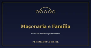 Maçonaria e Família